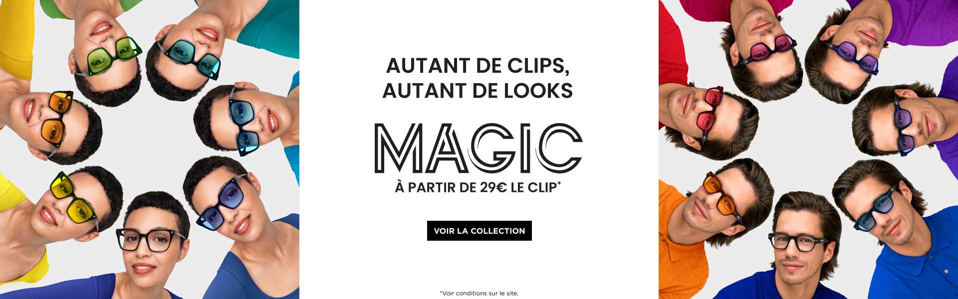 Autant de clips, autant de looks. MAGIC à partir de 29€ le clip