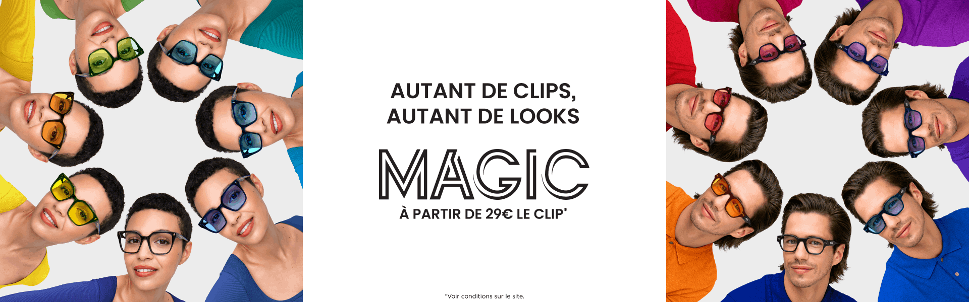 Autant de clips, autant de looks. MAGIC à partir de 29€ le clip